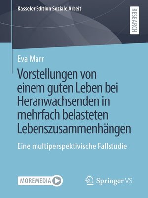 cover image of Vorstellungen von einem guten Leben bei Heranwachsenden in mehrfach belasteten Lebenszusammenhängen